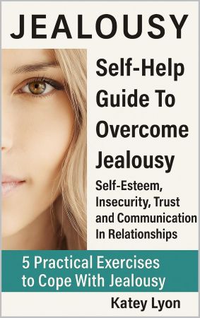 Jealousy: Self-Help Guide